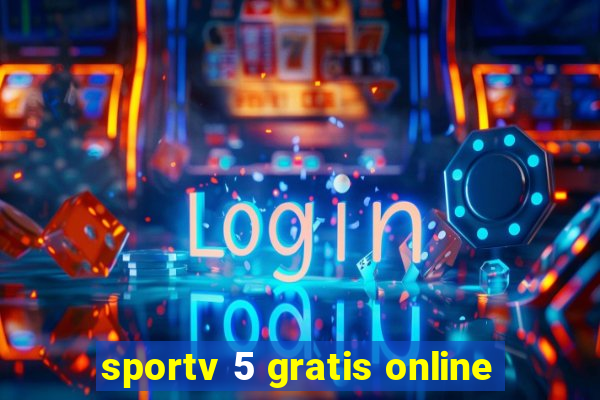 sportv 5 gratis online